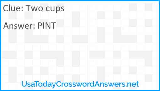 Two cups Answer