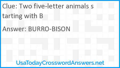 Two five-letter animals starting with B Answer