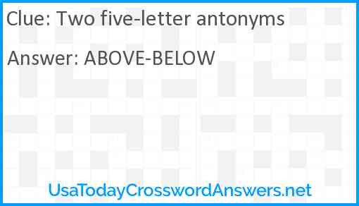 Two five-letter antonyms Answer