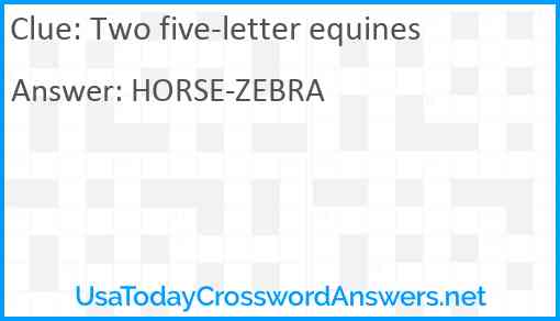 Two five-letter equines Answer