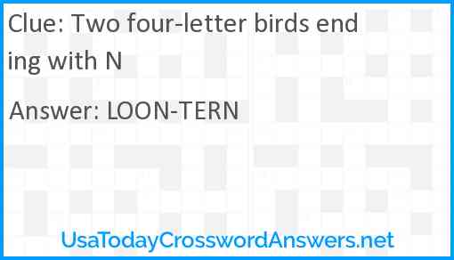 Two four-letter birds ending with N Answer