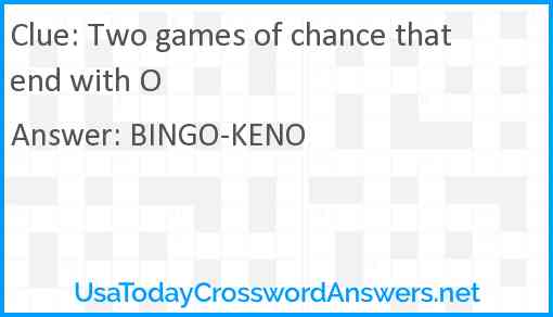 Two games of chance that end with O Answer