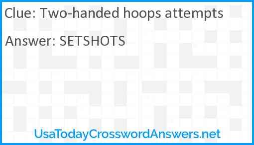Two-handed hoops attempts Answer