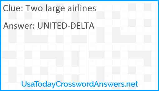 Two large airlines Answer