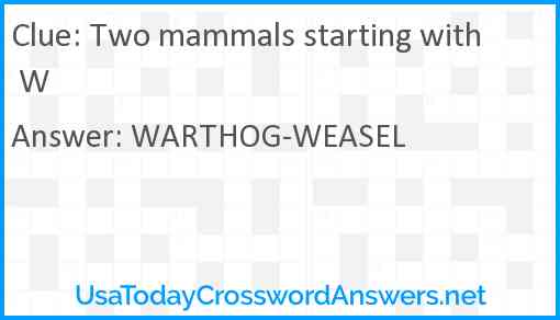 Two mammals starting with W Answer