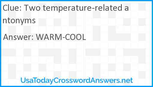 Two temperature-related antonyms Answer