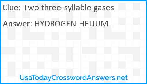 Two three-syllable gases Answer