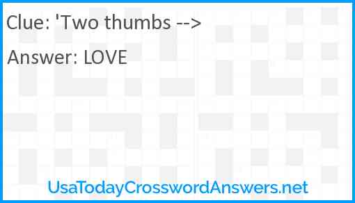 'Two thumbs --> Answer