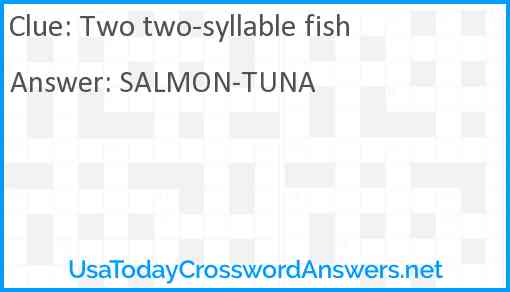 Two two-syllable fish Answer