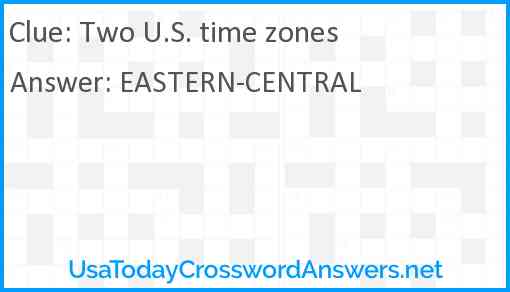 Two U.S. time zones Answer