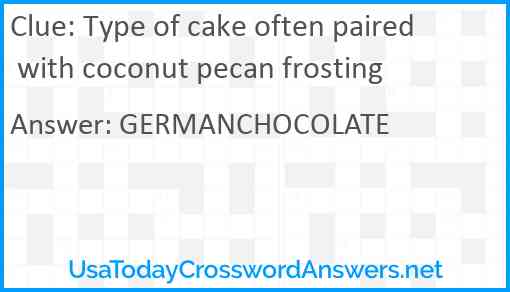 Type of cake often paired with coconut pecan frosting Answer