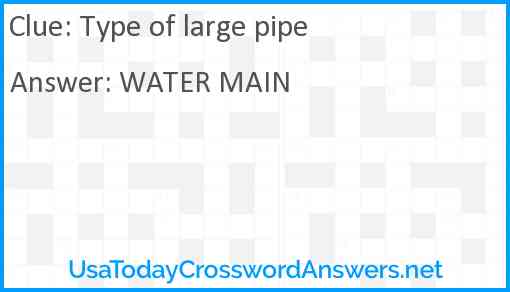 Type of large pipe Answer