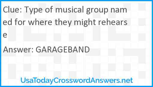 Type of musical group named for where they might rehearse Answer