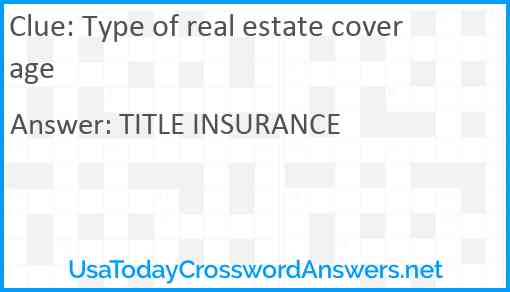 Type of real estate coverage Answer
