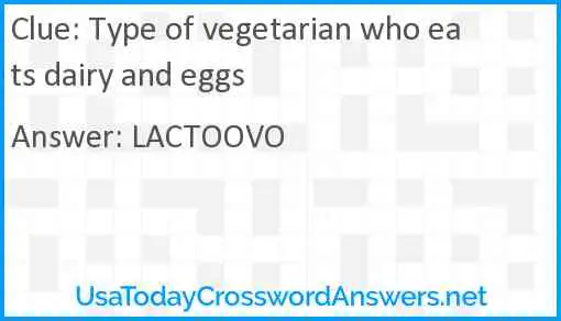 Type of vegetarian who eats dairy and eggs Answer
