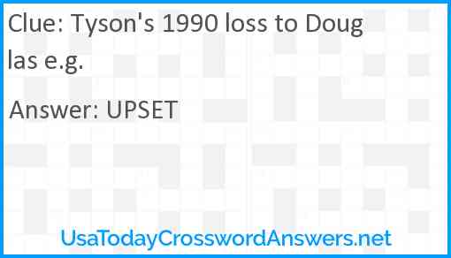 Tyson's 1990 loss to Douglas e.g. Answer