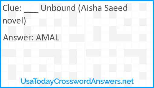 ___ Unbound (Aisha Saeed novel) Answer