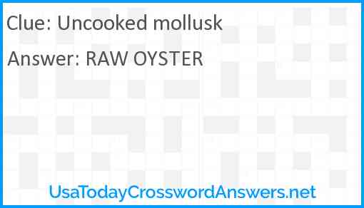 Uncooked mollusk Answer