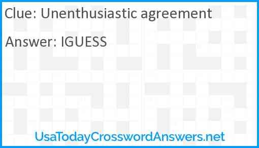 Unenthusiastic agreement Answer