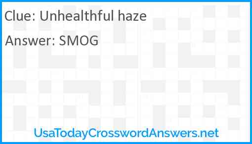 Unhealthful haze Answer