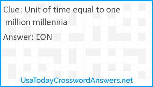 Unit of time equal to one million millennia Answer