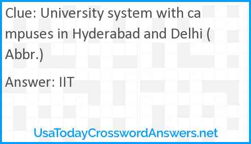 University system with campuses in Hyderabad and Delhi (Abbr.) Answer