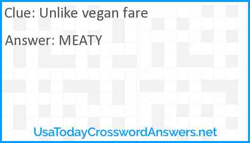 Unlike vegan fare Answer