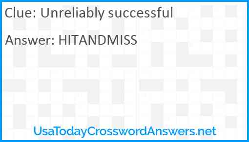 Unreliably successful Answer