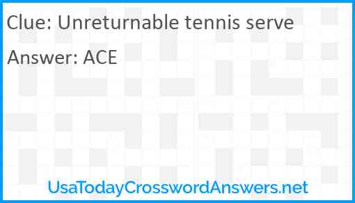 Unreturnable tennis serve Answer