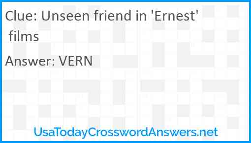 Unseen friend in 'Ernest' films Answer