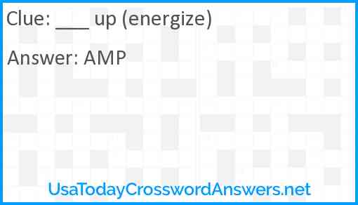 ___ up (energize) Answer