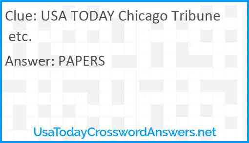 USA TODAY Chicago Tribune etc. Answer