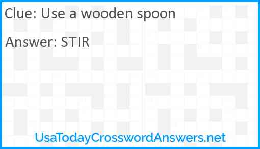 Use a wooden spoon Answer