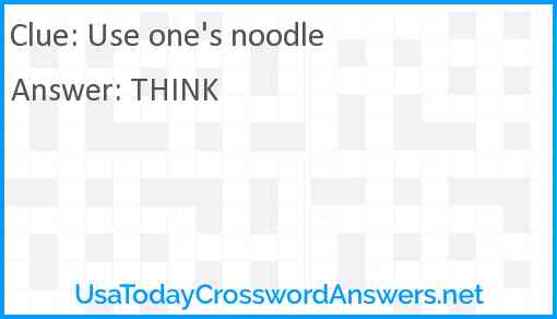 Use one's noodle Answer