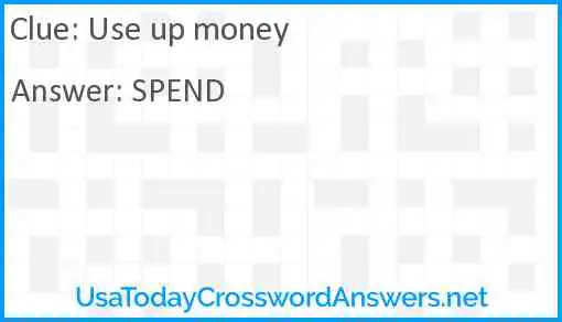 Use up money Answer