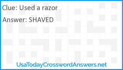 Used a razor Answer