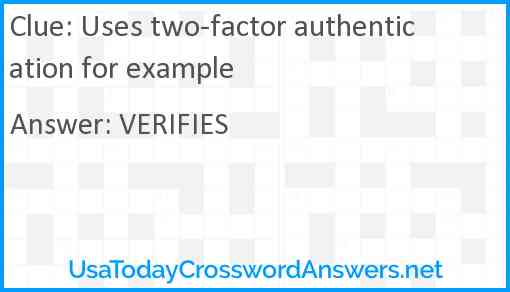 Uses two-factor authentication for example Answer