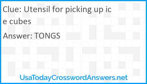 Utensil for picking up ice cubes Answer