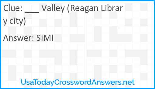 ___ Valley (Reagan Library city) Answer
