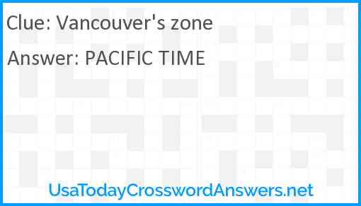 Vancouver's zone Answer