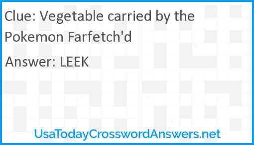 Vegetable carried by the Pokemon Farfetch'd Answer