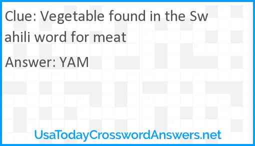 Vegetable found in the Swahili word for meat Answer