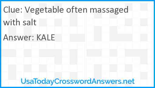 Vegetable often massaged with salt Answer