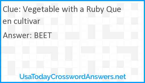 Vegetable with a Ruby Queen cultivar Answer