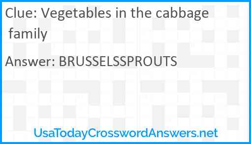 Vegetables in the cabbage family Answer