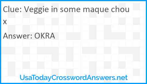 Veggie in some maque choux Answer