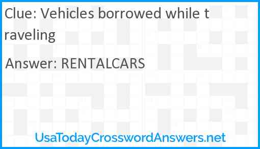 Vehicles borrowed while traveling Answer