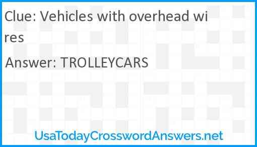 Vehicles with overhead wires Answer