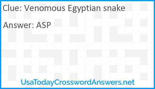 Venomous Egyptian snake Answer