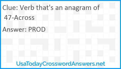 Verb that's an anagram of 47-Across Answer